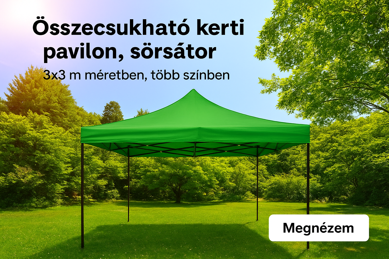 🌧️ Összecsukható kerti pavilon, sörsátor 3x3m-es méretben több színben csak 21.990 Ft